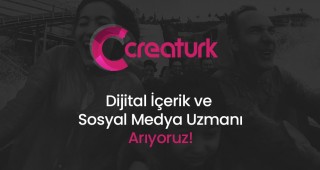CREATURK Dijital İçerik ve Sosyal Medya Uzmanı Arıyor!